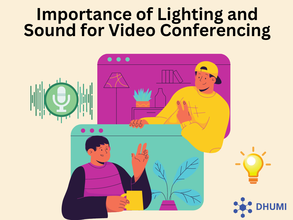 Importance of Lighting and Sound for Video Conferencing