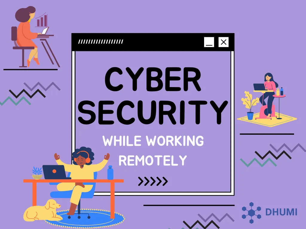 Cybersecurity While Working Remotely